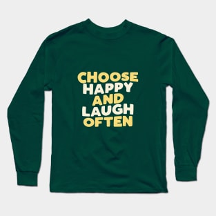 Choose Happy and Laugh Often in Green Yellow and White Long Sleeve T-Shirt